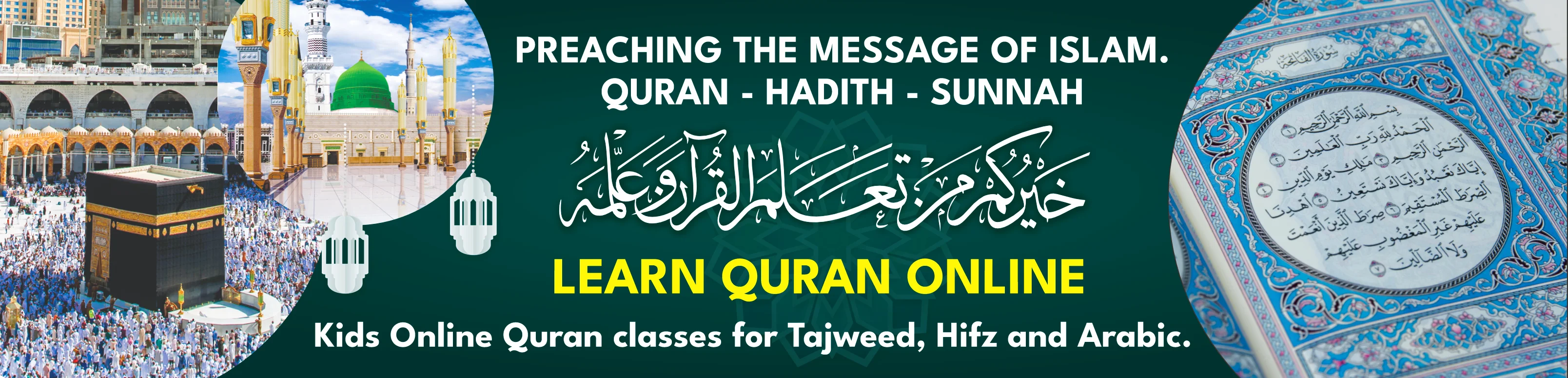 Preaching the message of Islam - Quran, Hadith, Sunnah - Learn Quran Online